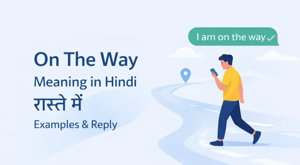 On the Way Meaning in Hindi with Examples and Reply