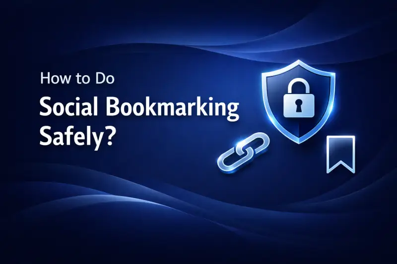 Top Social Bookmarking Sites 2026 + How to Use Them Safely for SEO